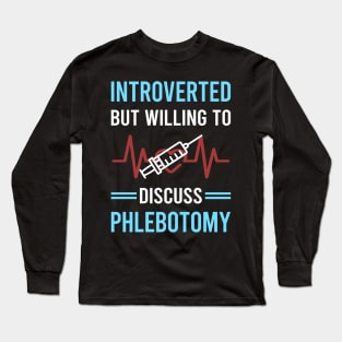 Introverted Phlebotomy Phlebotomist Long Sleeve T-Shirt